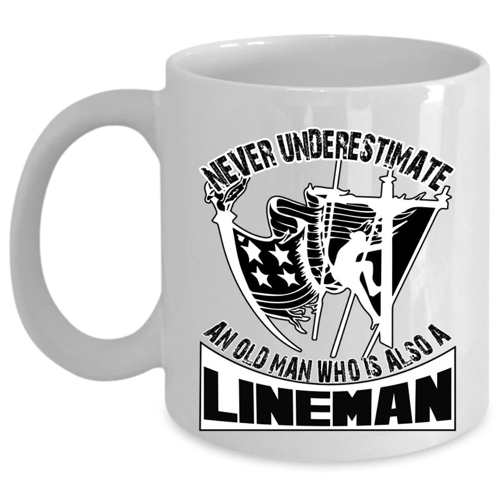 Awesome Grandpas Coffee Mug, An Old Man Is A Lineman Cup