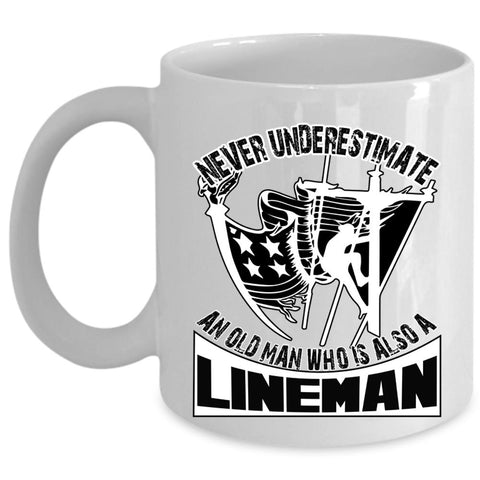 Awesome Grandpas Coffee Mug, An Old Man Is A Lineman Cup