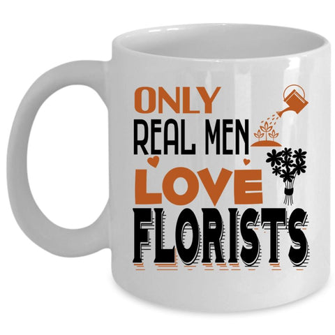 Awesome Husband Coffee Mug, Only Real Men Love Florists Cup