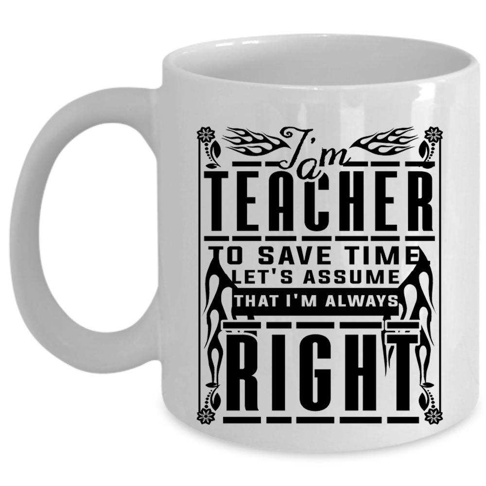 Awesome Gift For My Teacher Coffee Mug, I'm A Teacher Cup