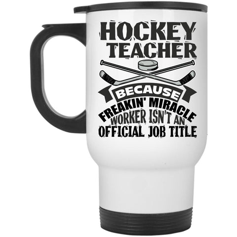 Awesome Hockey Teacher Travel Mug, Hockey Teacher Mug