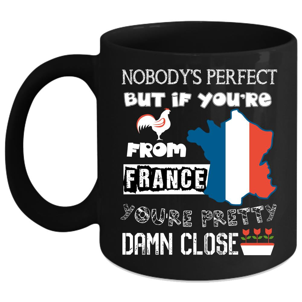 You're From France Coffee Mug, I Love France Coffee Cup