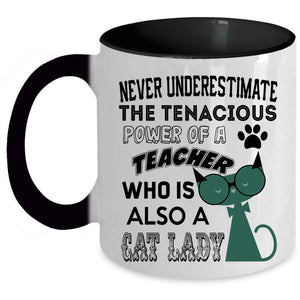 Who Is Also A Cat Lady Coffee Mug, The Power Of A Teacher Accent Mug