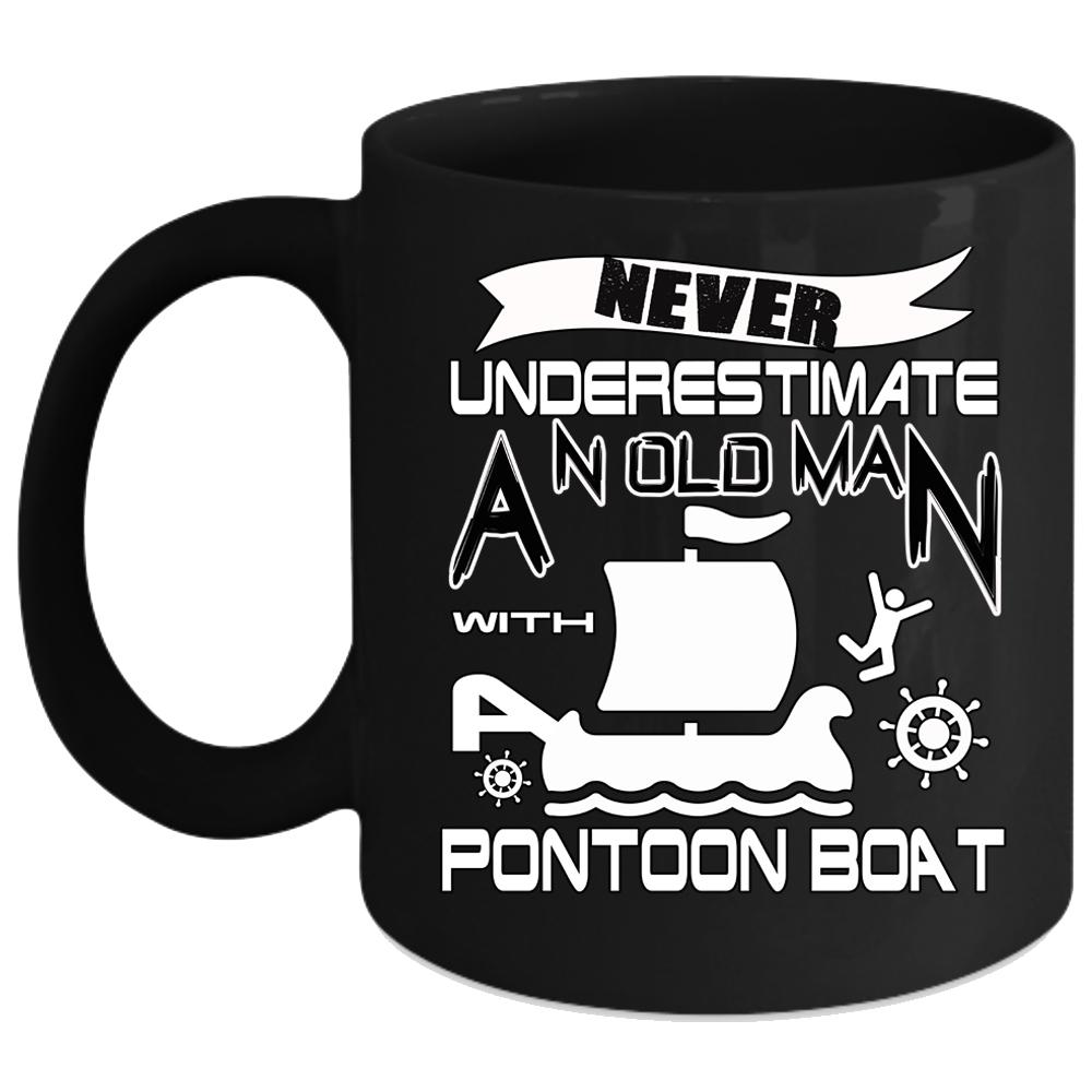 An Old Man With Pontoon Boat Coffee Mug, Funny Pontoon Coffee Cup