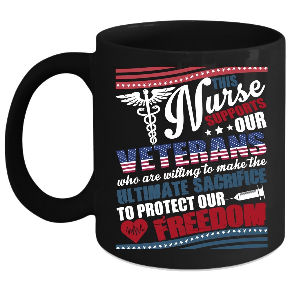 This Nurse Supports Our Veterans Coffee Mug, Awesome Veterans Coffee Cup