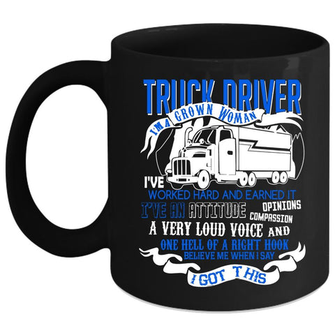 Truck Driver Coffee Mug, I'm A Grown Woman Coffee Cup